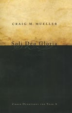 Soli deo gloria year A