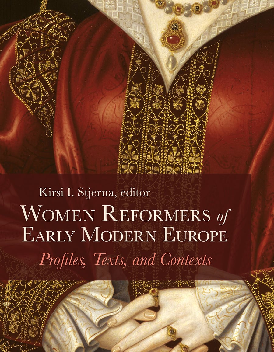 FP_Stjerna_Women Reformers of Early Modern Europe_9781506468716