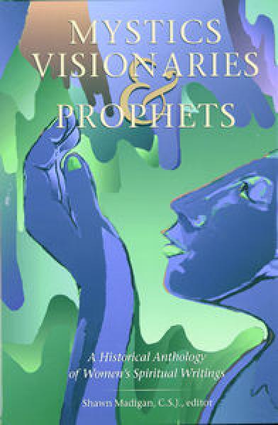 Mystics Visionaries and Prophets